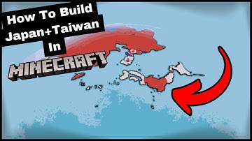 How To Build The World In Minecraft Part 25 Japan & Taiwan