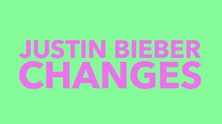 Justin Bieber - Changes (Lyric Video)