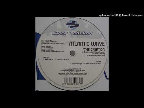 Atlantic Wave - The Creation (Original Bangin Mix)