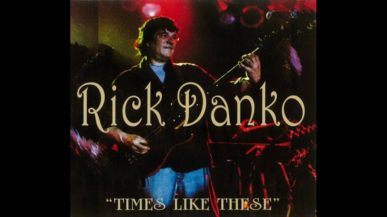 この人の、この1枚 リック・ダンコ(Rick Danko)の『Times Like These 