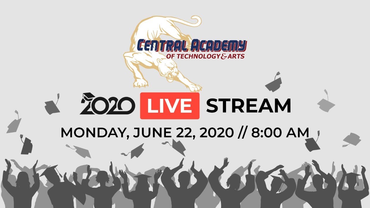 2020 Central Academy of Technology & Arts Graduation Ceremony