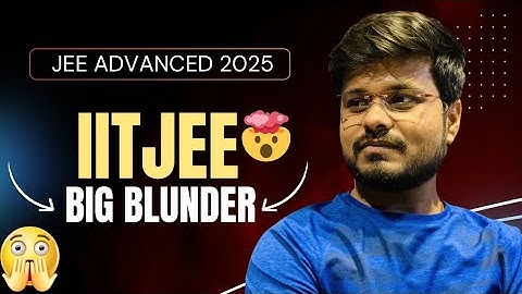 Big Mistake in Key of JEE ADVANCED 2025 Paper | JEE 2025 | IIT JEE | Vijay Sir