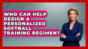 Who Can Help Design a Personalized Softball Training Regimen? | Softball Basics and Beyond News