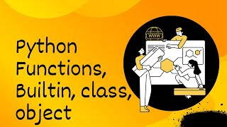 Python Functions,Class,Object