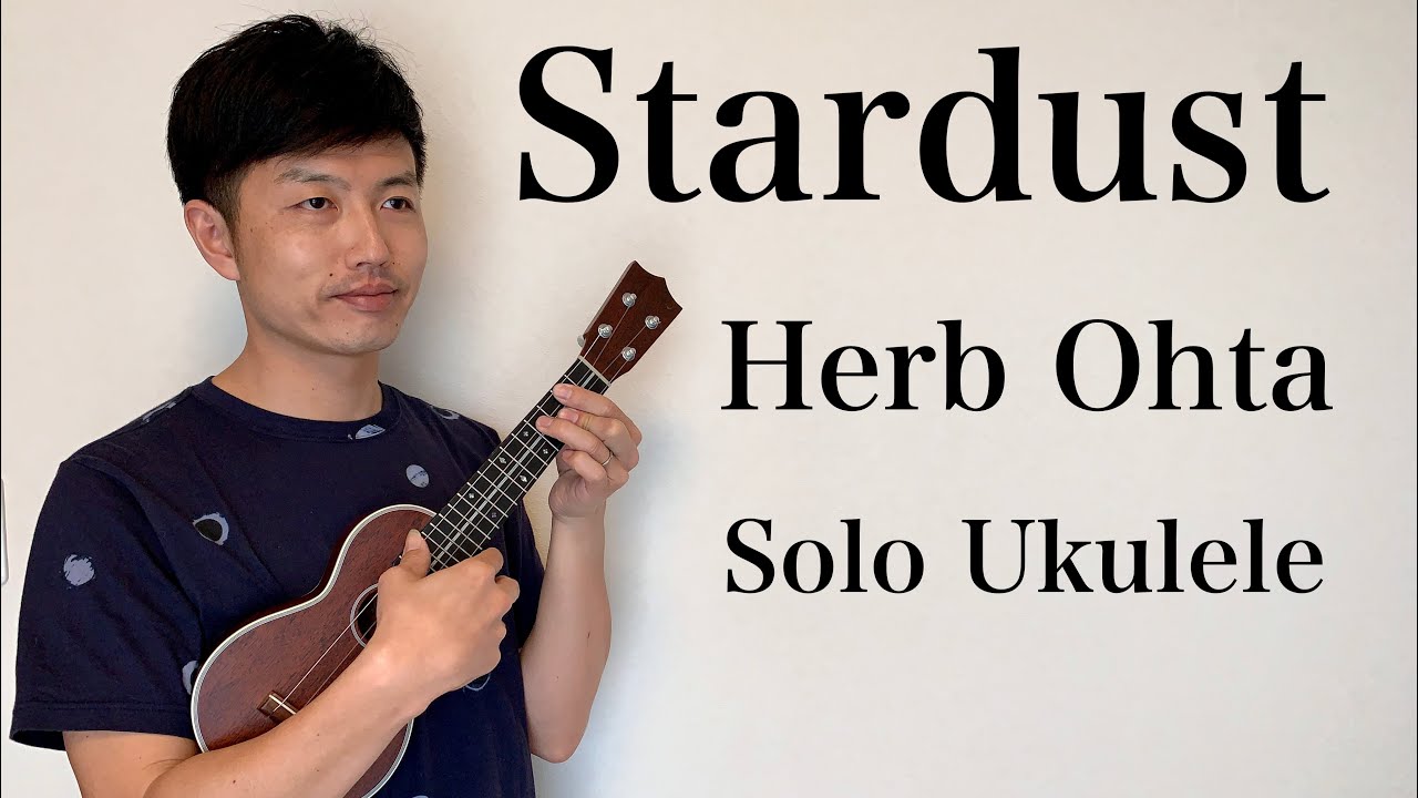 ウクレレ演奏動画】Stardust / Herb Ohta【楽譜販売】 - YouTube