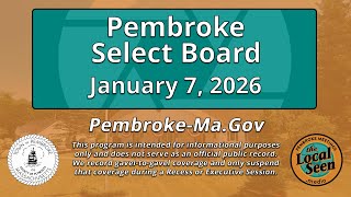Pembroke Select Board: 1/7/26