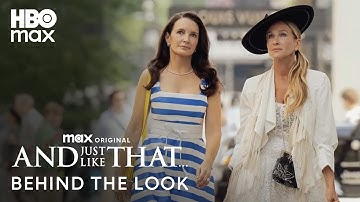 Behind The Look Of Episode 6 | And Just Like That... | HBO Max
