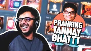 PRANKING TANMAY BHAT - FUNNY PUBG MOBILE MOMENTS