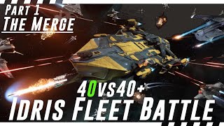 Idris Fleet Battle 40v40+ - Part 1 - The Merge