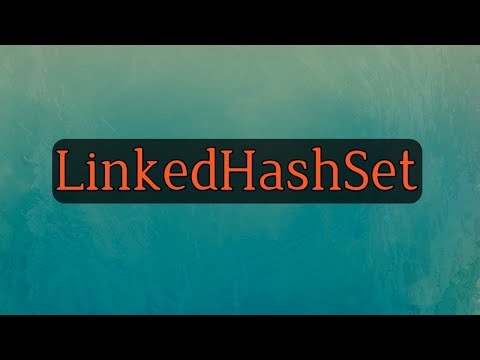 LinkedHashSet in java collection framwork java |
