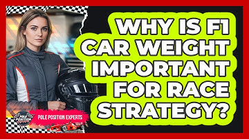 Why Is F1 Car Weight Important For Race Strategy?