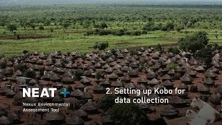 How to use the NEAT+ - Step 2: Setting up Kobo for data collection