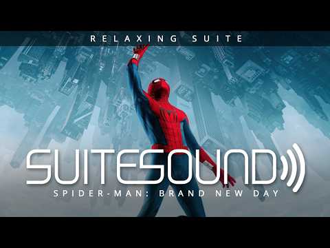 Spider-Man: Brand New Day - Ultimate Relaxing Suite | Michael Giacchino