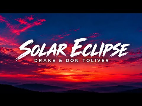 Solar Eclipse – Drake & Don Toliver | Lyrics