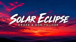 Solar Eclipse – Drake & Don Toliver | Lyrics
