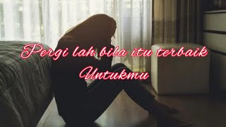 PERGILAH DAN JANGAN KEMBALI