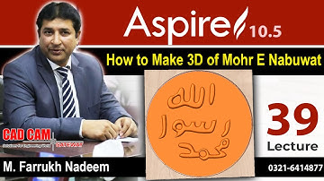 How to make 3D Mohr e Nabuwat in Aspire (lecture no 39) by M. Farrukh Nadeem  | CAD CAM Gateway