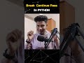 Break Continue Pass in python #pythonshorts #break #continue #pass  #python #pythonintamil