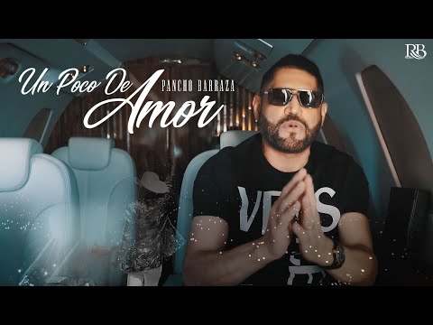 Un Poco De Amor - Pancho Barraza [Video Oficial]