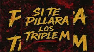 Los triple M - Si te pillara (versión reparto)