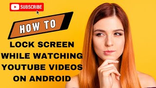 How to Lock Screen While Watching Youtube Videos ( Android) screenshot 5
