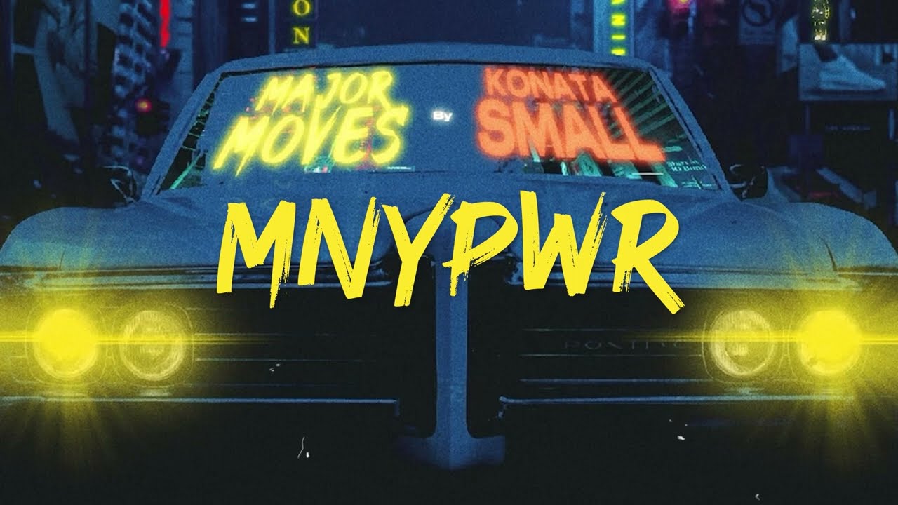 Watch MNYPWR - Konata Small (Official Audio) | Major Moves EP on YouTube Watch MNYPWR - Konata Small (Official Audio) | Major Moves EP on YouTube