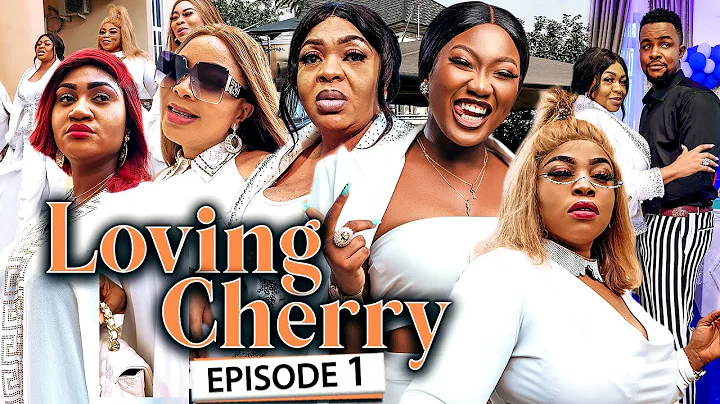 LOVING CHERRY EPISODE 1 (New Movie) Jennifer Eliog...