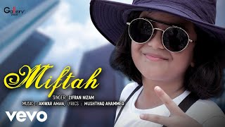 Zifran Nizam - Zifran Nizam - Miftah - Official Music Video