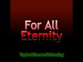 For all eternity  monthly music upload cycle 1