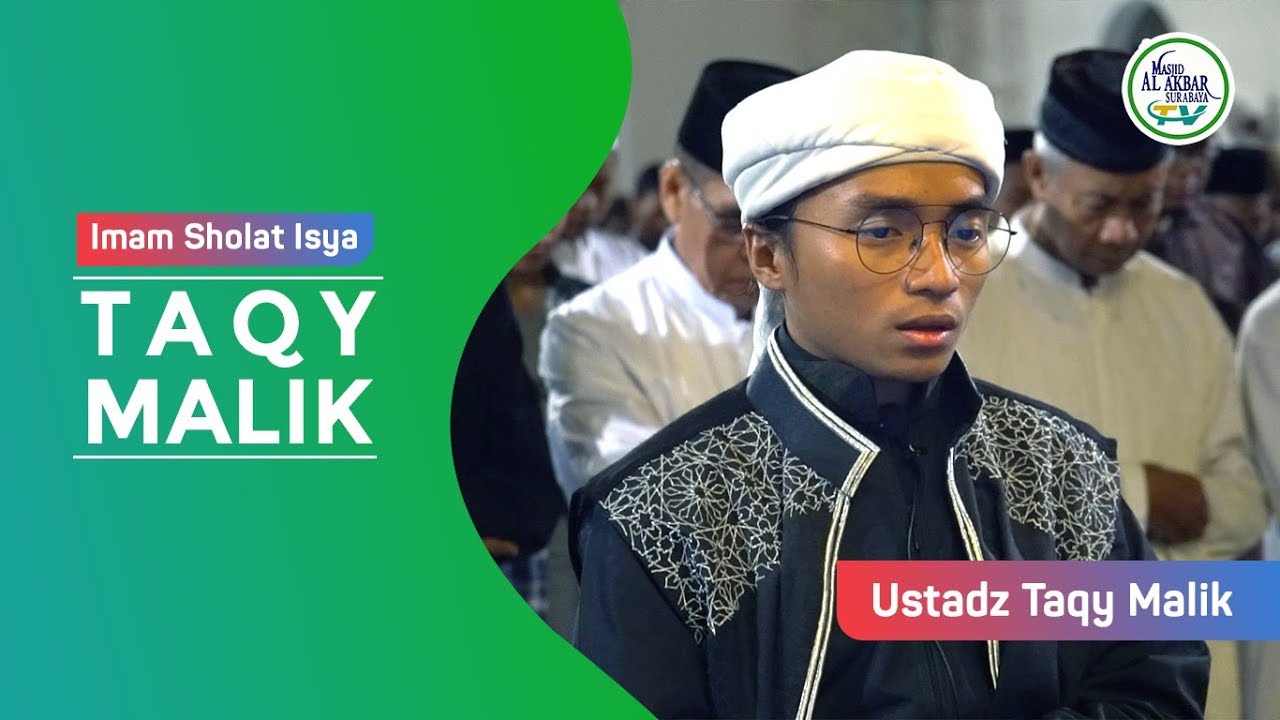 TAQY MALIK - IMAM SHOLAT ISYA di Masjid Al Akbar Surabaya
