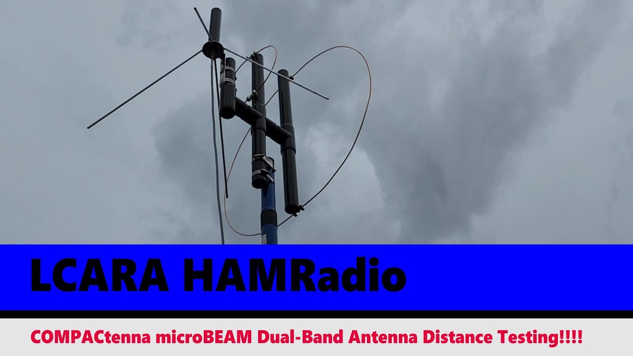 LCARA HAM Radio Distance Testing with the microBEAM Dual-Band Antenna!!!! 