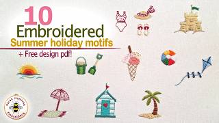 Do some summer stitching with these wonderful embroidered summer holiday motifs! + Free design pdf
