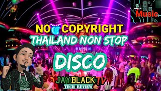 THAILAND NON STOP DISCO | NO COPYRIGHT