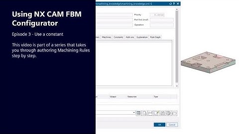 Using NX CAM FBM Configurator: Ep 3 - Use a constant