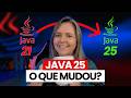 Testei o Java 25: o que REALMENTE mudou? Novidades na prática!