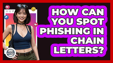 How Can You Spot Phishing In Chain Letters? - Trend Unwrapper