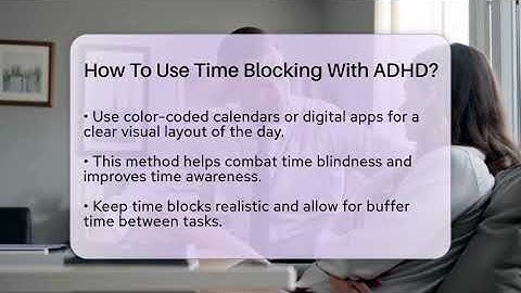 How To Use Time Blocking With ADHD? - The Personal Growth Path