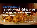 Gastronomie  le traditionnel rti de veau et ses pommes de terre salardaises  mto  la carte