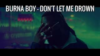 Burna Boy - Don't Let Me Drown