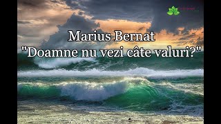 Marius Bernat “Doamne, nu vezi câte valuri?” [NOU 2022]