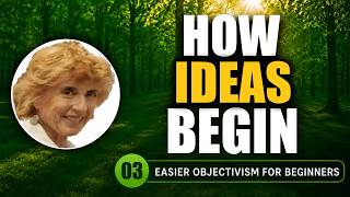 The Three Stages of Consciousness | Easier Objectivism for Beginners #3