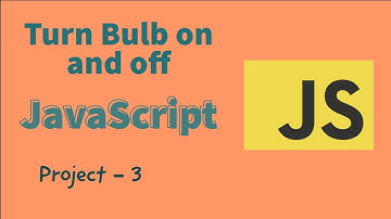 Turn Bulb on and off | Project-3 | JavaScript | JavaScript Project | 2021
