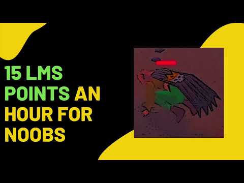 Video How to get 15 LMS Points an hour if you're TERRIBLE at... - youtube