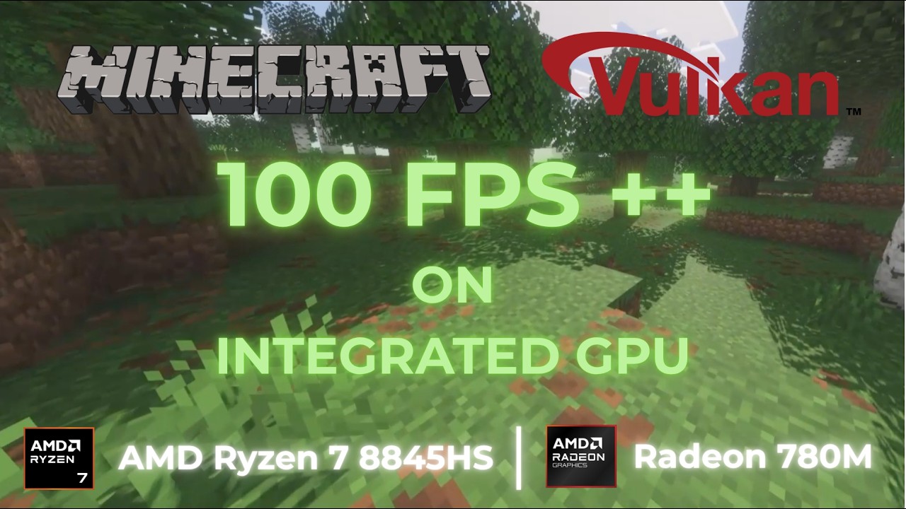 100 FPS++ on Integrated GPU?! Minecraft with Vulkan - AMD Ryzen 7 ...