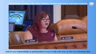 Rep. Linda Sanchez: The Burnout Epidemic and What Working Women Need for a Stronger Economy (3)
