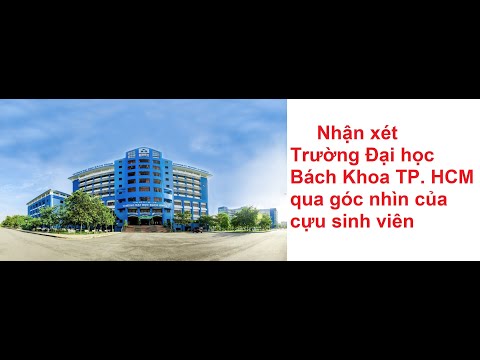 Nhận xét Trường Đại học Bách Khoa TP. HCMT qua góc nhìn của cựu sinh viên