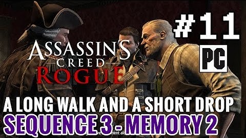 Assassin’s Creed Rogue - PC Walkthrough Sequence 3, Memory 2: A Long Walk and A Short Drop