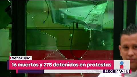 Hay 16 muertos y 278 detenidos tras las protestas contra Nicolás Maduro | Yuriria Sierra