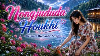 Nongjududa Houkhi Manipuri New Song Original Romantic Song