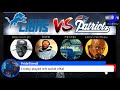Lions Vs Patriots Post Game Show